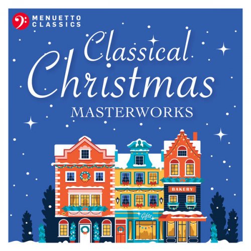 VA - Classical Christmas Masterworks (2023)