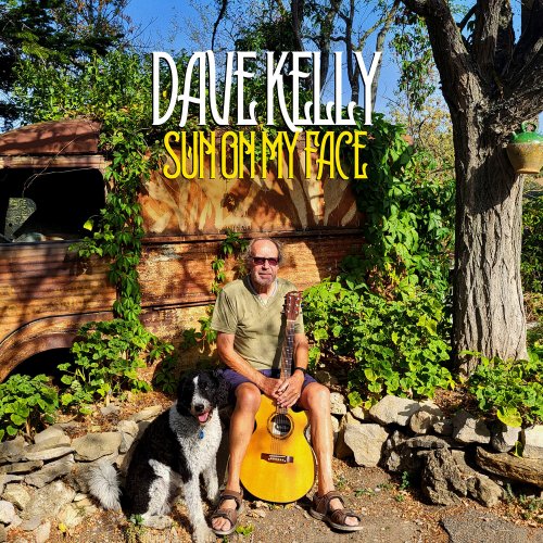 Dave Kelly - Sun On My Face (2023) Hi Res