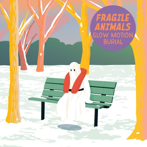 Fragile Animals - Slow Motion Burial (2023) Hi-Res