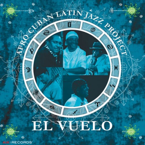 The Afro Cuban Latin Jazz Project - El Vuelo (2023) [Hi-Res]