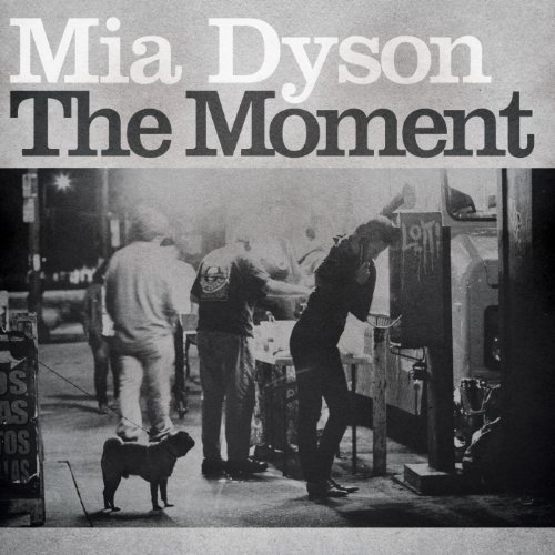 Mia Dyson - The Moment (2012)