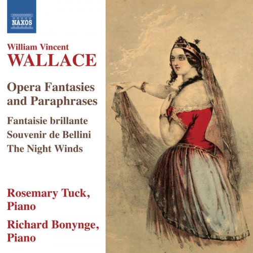 Rosemary Tuck, Richard Bonynge - Wallace: Opera Fantasies and Paraphrases (2009)