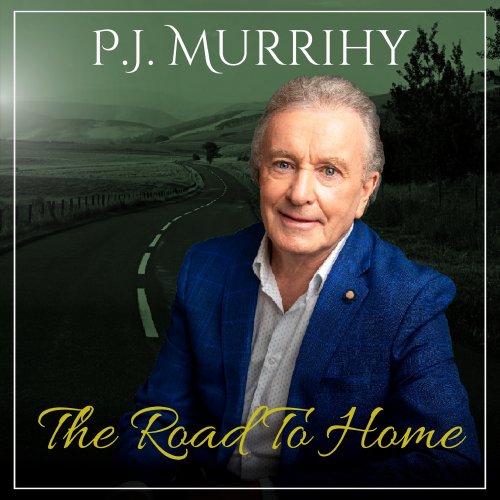 P.J. Murrihy - The Road To Home (2023)