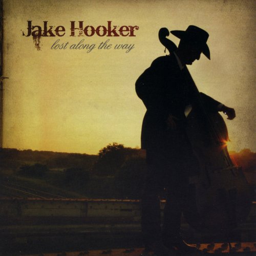 Jake Hooker - Lost Along The Way (2009)