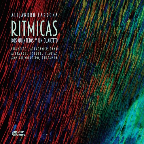 Cuarteto Latinoamericano, Alejandro Escuer, Adrian Montero - Alejandro Cardona: Rítmicas (2023) [Hi-Res]