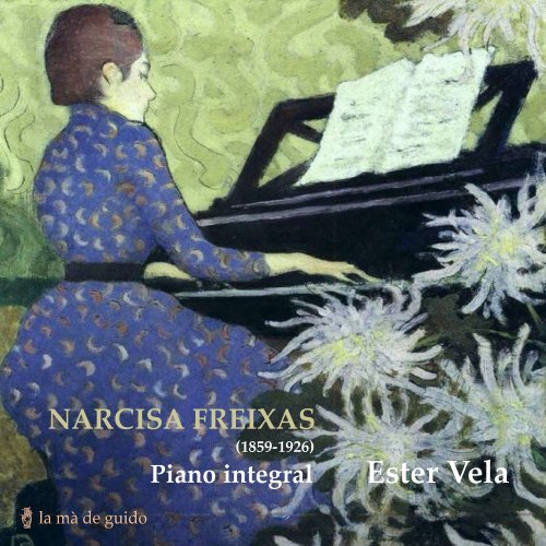 Ester Vela - Narcisa Freixas: Piano integral (2019)