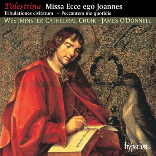 Westminster Cathedral Choir & James O'Donnell - Palestrina: Missa Ecce ego Johannes & Other Sacred Music (2023)