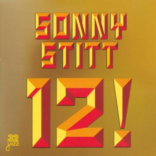 Sonny Stitt - 12! (1999)