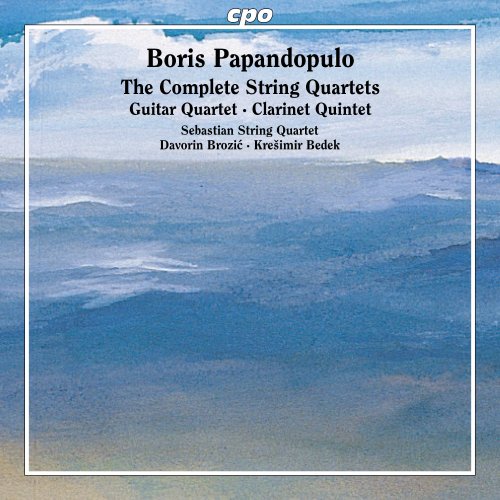 Sebastian String Quartet, Davorin Brozić, Krešimir Bedek - Boris Papandopulo: The Complete String Quartets (2023)