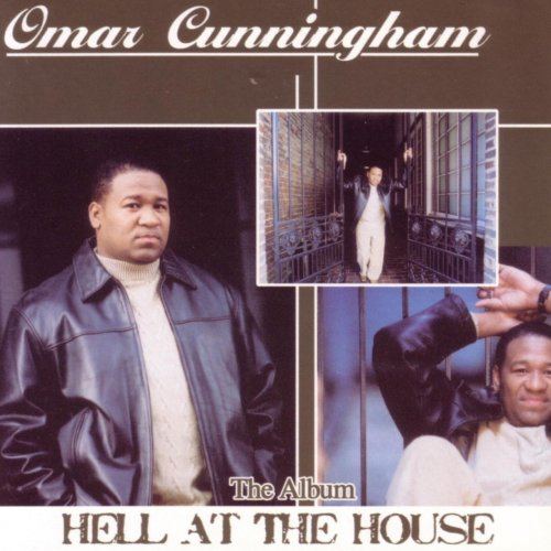 Omar Cunningham - Hell At The House (2003)