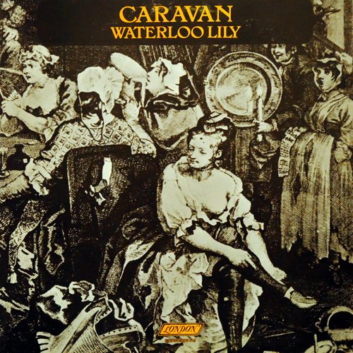 Caravan - Waterloo Lily (1972) LP