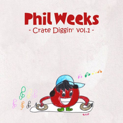 VA - Phil Weeks Presents Crate Diggin’ Vol​.​1 (2023)