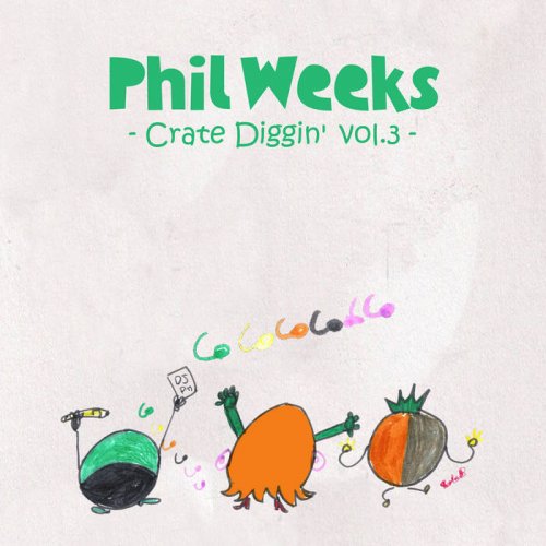 VA - Phil Weeks Crate Diggin', Vol.3 (2013)