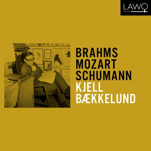 Kjell Bækkelund - Kjell Bækkelund plays Brahms, Mozart & Schumann (2023) [Hi-Res]