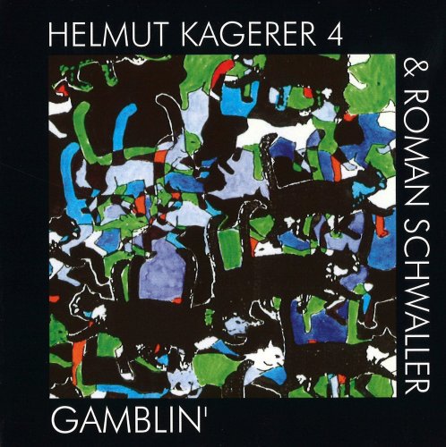 Helmut Kagerer 4, Roman Schwaller - Gamblin' (1997)
