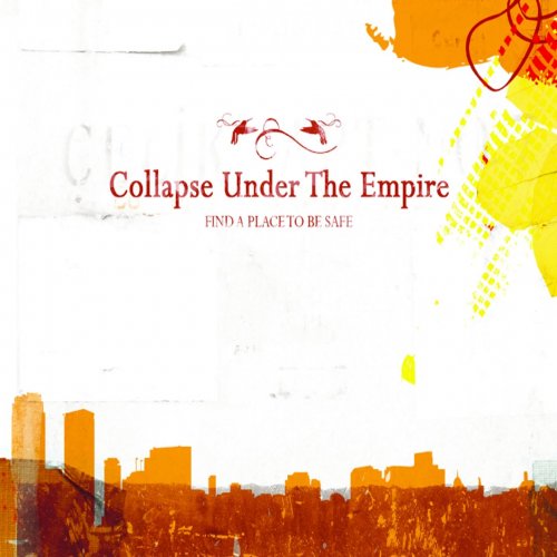 Collapse Under The Empire - Find A Place to Be Safe (2009)