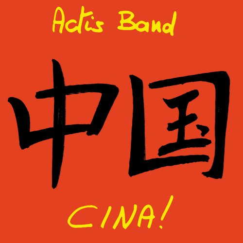 Actis Band - Cina! (2007)