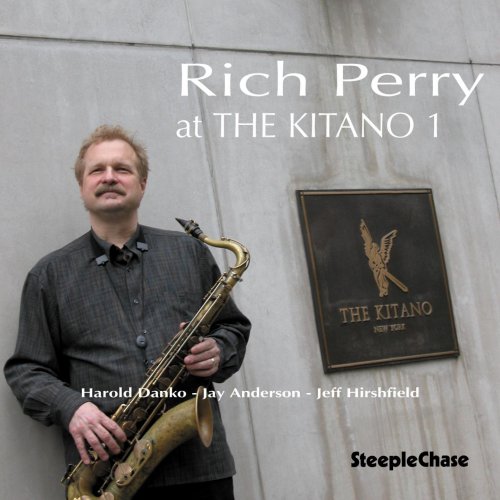 Rich Perry - At The Kitano 1 (2006) FLAC