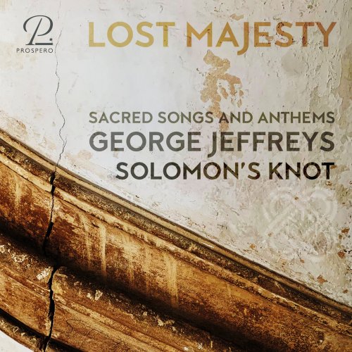 Solomon's Knot, Jonathan Sells - Lost Majesty: Sacred Songs and Anthems by George Jeffreys (2023) [Hi-Res]