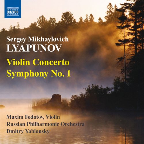 Maxim Fedotov, Russian Philharmonic Orchestra, Dmitry Yablonsky - Lyapunov: Violin Concerto - Symphony No. 1 (2010)