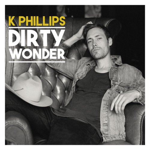 K. Phillips - Dirty Wonder (2017)