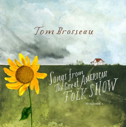 Tom Brosseau - As Heard On The Great American Folk Show, Vol. 1 (2023)