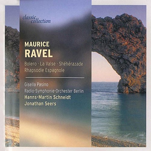 Radio Sinfonieorchester Berlin, Hanns-Martin Schneidt - Ravel: La Valse, Sheherazade (2004)