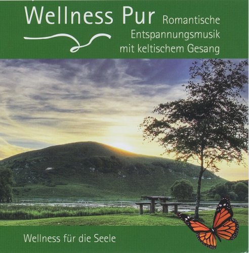 Wellness Pur - Romantische Entspunnungsmusic Mit Keltischem Gesang (2012)