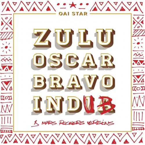 Oai Star - Zulu Oscar Bravo Indub (2023) [Hi-Res]