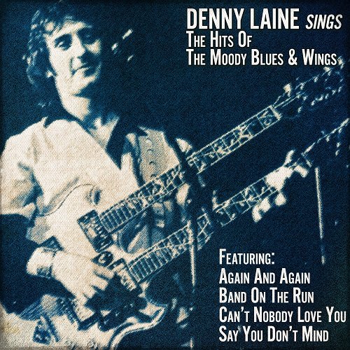 Denny Laine - Denny Laine Sings the Hits of the Moody Blues and Wings (2018)