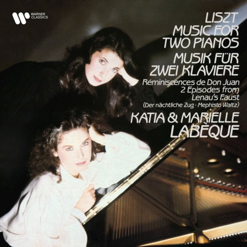 Katia Labèque / Marielle Labèque - Liszt: Music for Two Pianos. Réminiscences de Don Juan & 2 Episodes from Lenau's Faust (2023)