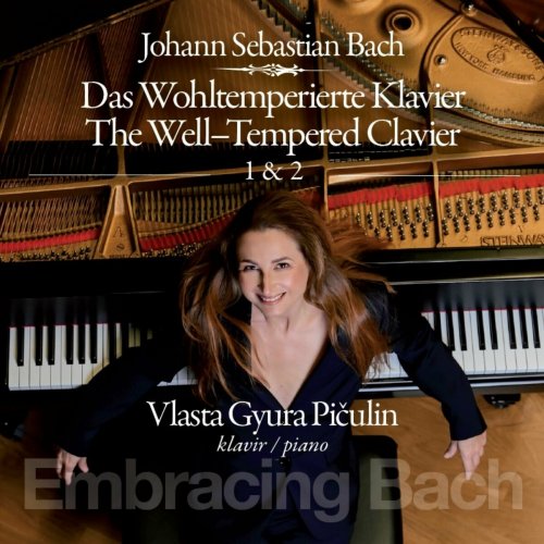 Vlasta Gyura Pičulin - Embracing Bach / Das Wohltemperierte Klavier 1&2 (2023)