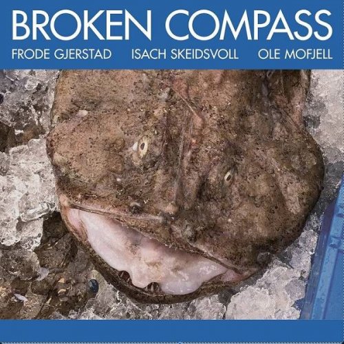 Frode Gjerstad - Broken Compass (2023)