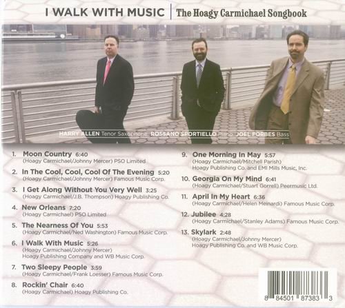 Rossano Sportiello, Harry Allen, Joel Forbes - I Walk With Music: The Hoagy Carmichael Songbook (2013)