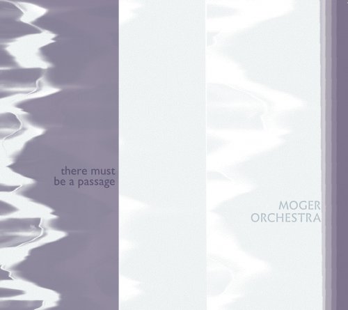 Moger Orchestra - There must be a passage (2023) [Hi-Res]