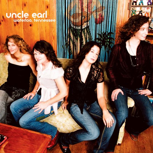 Uncle Earl - Waterloo, Tennessee (2007)