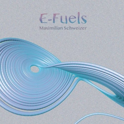 Maximilian Schweizer - E-Fuels (2023)