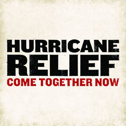 VA - Hurricane Relief: Come Together Now (2005)