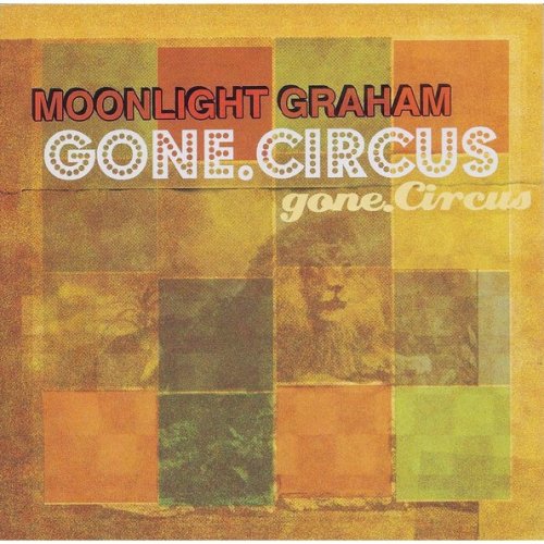 Moonlight Graham - Gone.Circus (2005)