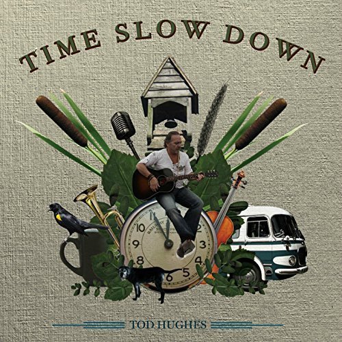 Tod Hughes - Time Slow Down (2016)