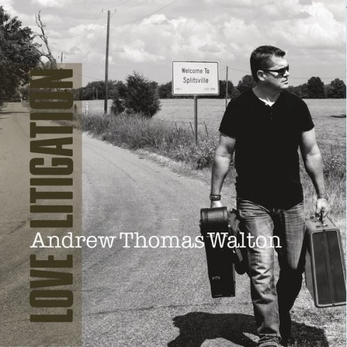 Andrew Thomas Walton - Love and Litigation (2015)