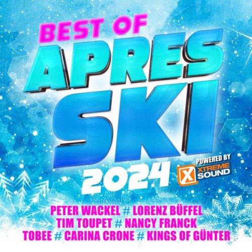 VA - Best of Après Ski 2024 Powered by Xtreme Sound (2023)