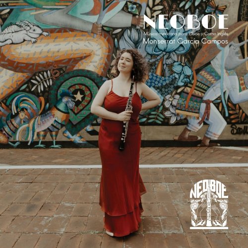 Monserrat García Campos, Ana Paula Rojo Muro, Ensamble Danaus - Neoboe musica mexicana para oboe del siglo XXI (2023)