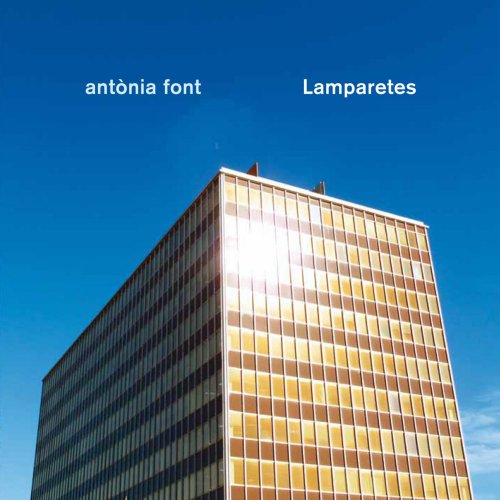 Antonia Font - Lamparetes (2011)