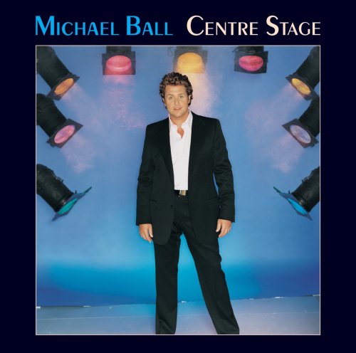Michael Ball - Centre Stage (2001)