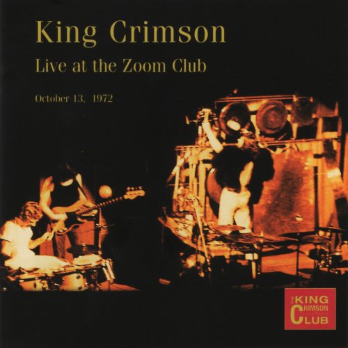 King Crimson - Live At The Zoom Club: October 13, 1972 (2002)