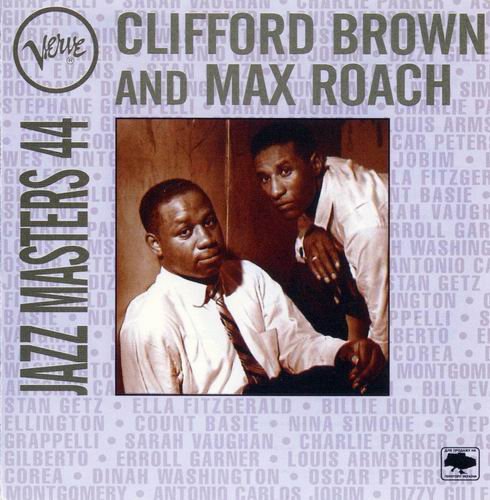 Clifford Brown & Max Roach - Verve Jazz Masters 44 (1995)