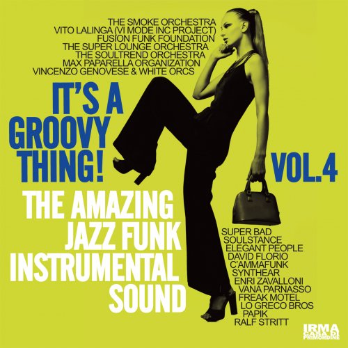 VA - It's a Groovy Thing! Vol. 4 (The Amazing Jazz Funk Instrumental Sound) (2023)