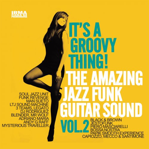 VA - It's a Groovy Thing!, Vol. 2 (The Amazing Jazz Funk Guitar Sound) (2016)
