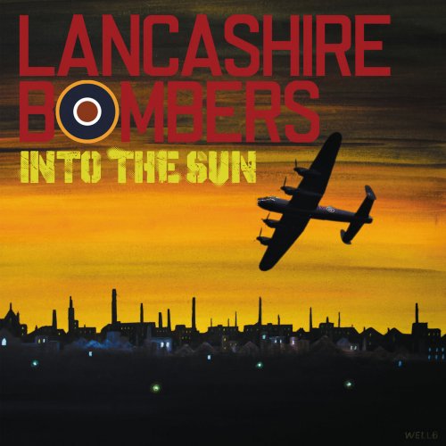 Lancashire Bombers - Into The Sun (2021)